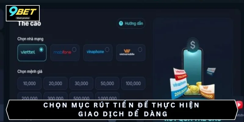 Chọn mục rút tiền để thực hiện giao dịch dễ dàng